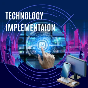 Technology Implementation